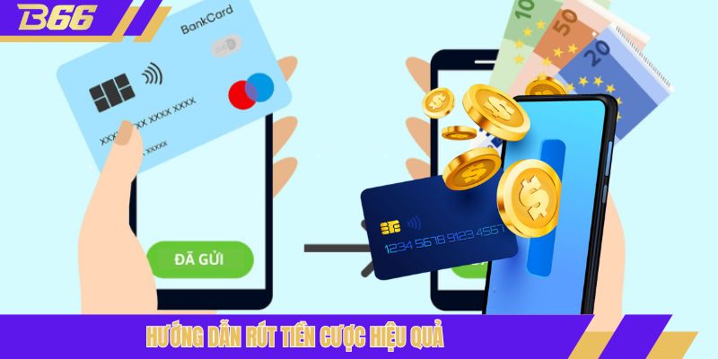 Hướng dẫn rút tiền cược hiệu quả