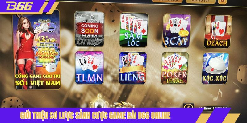 Giới thiệu sơ lược sảnh cược game bài B66 online