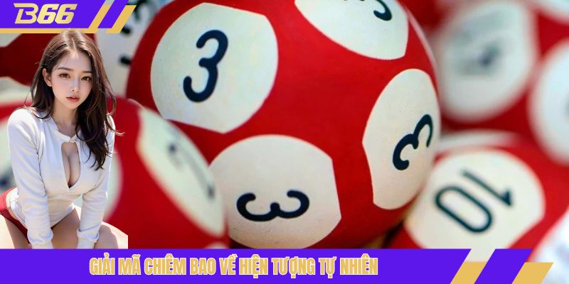 Giải mã chiêm bao về hiện tượng tự nhiên