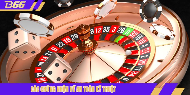 Các chứng nhận về an toàn kỹ thuật