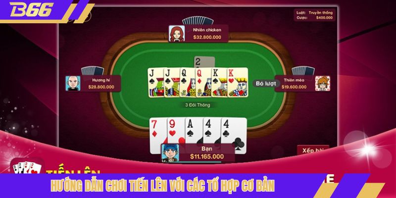 Hướng dẫn chơi tiến lên với các tổ hợp cơ bản