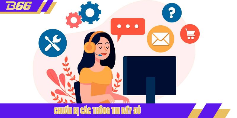 Chuẩn bị các thông tin đầy đủ
