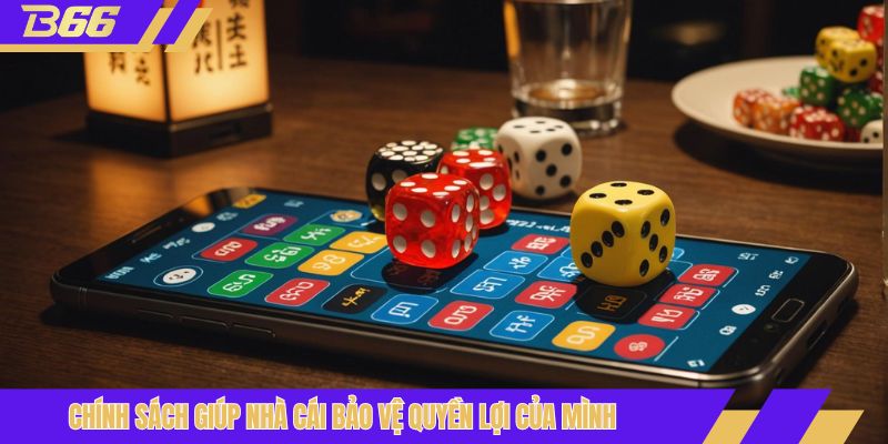 Chính sách giúp nhà cái bảo vệ quyền lợi của mình